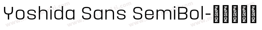 Yoshida Sans SemiBol字体转换